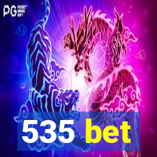 535 bet